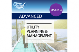 Advanced Utility Planning &amp; Management (Effective Utility Management - Module 6)
