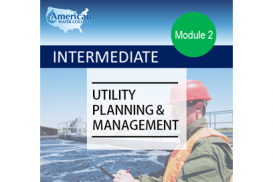 Intermediate Utility Planning &amp; Management (Effective Utility Management - Module 5)